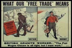 Plakat mit einem britischen Granitarbeiter, der vor einer Bergkulisse steht und den Text 'Was unser Freihandel bedeutet - Britischer Granitarbeiter - Die faire Lohnklausel ist in Ordnung, aber ich will Arbeit.' trägt.